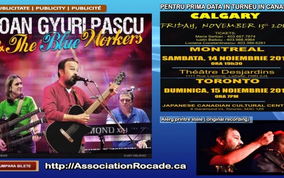 PUBLICITY | IOAN GYURI PASCU – prima data in turneu canadian PUBLICITY | IOAN GYURI PASCU – prima data in turneu canadian